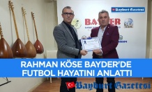 Rahman Köse BAYDER'de futbol hayatını anlattı