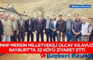 MHP Mersin Milletvekili Olcay Kılavuz Bayburt'ta...