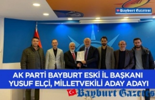 AK Parti Bayburt eski İl Başkanı Yusuf Elçi, milletvekili...